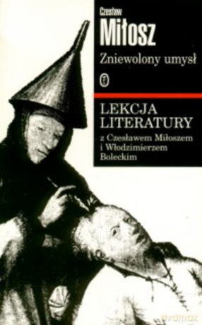 Zniewolony umysł - Czesław Miłosz [KSIĄŻKA]