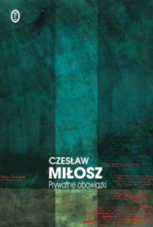 Prywatne obowiązki - Czesław Miłosz [KSIĄŻKA]