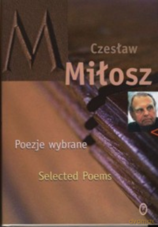 Poezje wybrane. Selected Poems - Czesław Miłosz [KSIĄŻKA]