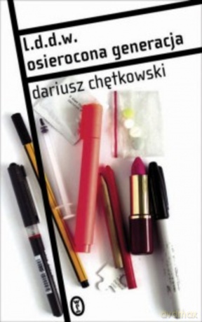 l.d.d.w. - Osierocona generacja - Dariusz Chętkowski [KSIĄŻKA]
