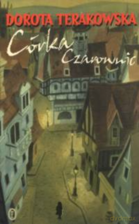 Córka Czarownic - Dorota Terakowska [KSIĄŻKA]