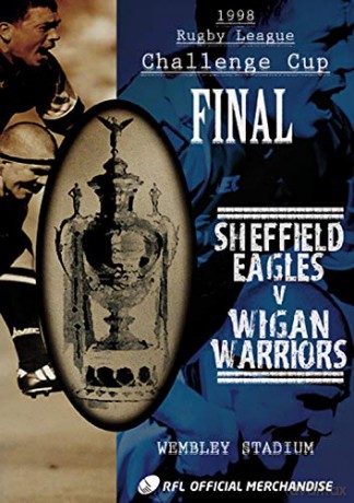 1998 Challenge Cup Final - Sheffield Eagles 17 Wigan Warriors 8 [DVD]