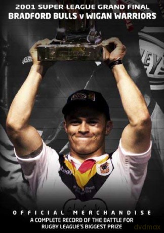 2001 Super League Grand Final - Bradford Bulls 37 Wigan Warriors 6 [DVD]
