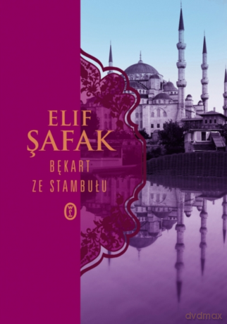 Bękart ze Stambułu - Elif Shafak [KSIĄŻKA]