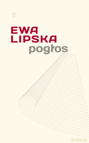 Pogłos - Ewa Lipska [KSIĄŻKA]
