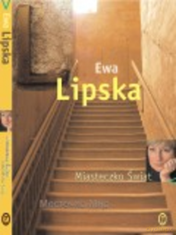 Miasteczko Świat - Ewa Lipska [KSIĄŻKA]