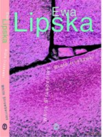 Białe truskawki. White Strawberries - Ewa Lipska [KSIĄŻKA]