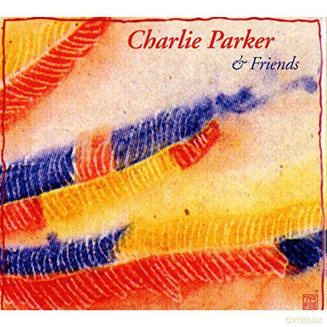 Charlie Parker: And Firiends [CD]