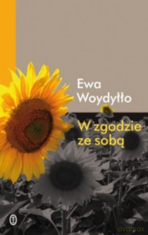 W zgodzie ze sobą - Ewa Woydyłło [KSIĄŻKA]