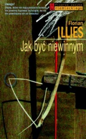 Jak być niewinnym - Florian Illies [KSIĄŻKA]