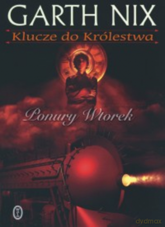 Ponury Wtorek - Garth Nix [KSIĄŻKA]