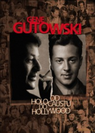Od Holocaustu do Hollywood - Gene Gutowski [KSIĄŻKA]