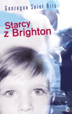 Starcy z Brighton - Gonzague Saint Bris [KSIĄŻKA]