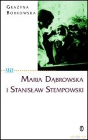 Maria Dąbrowska i Stanisław Stempowski [KSIĄŻKA]