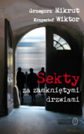 Sekty za zamkniętymi drzwiami [KSIĄŻKA]