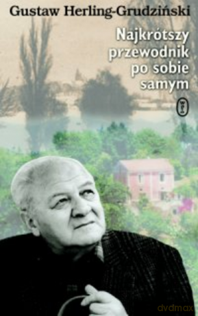 Najkrótszy przewodnik po sobie samym - Gustaw Herling-Grudziński [KSIĄŻKA]