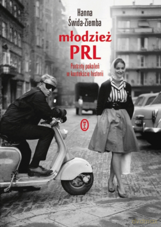 Młodzież PRL. Portrety pokoleń w kontekście historii [KSIĄŻKA]