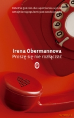Proszę się nie rozłączać - Irena Obermannova [KSIĄŻKA]
