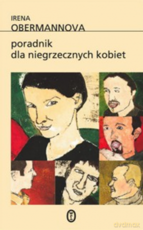 Poradnik dla niegrzecznych kobiet - Irena Obermannova [KSIĄŻKA]