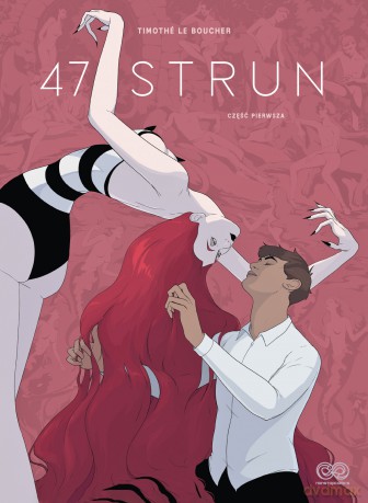 47 strun (Tom 1) - Timothe Le Boucher [KOMIKS]