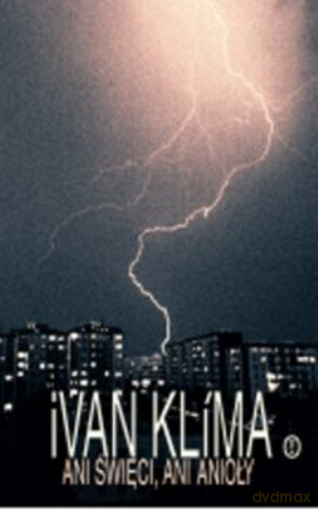 Ani święci, ani anioły - Ivan Klima [KSIĄŻKA]
