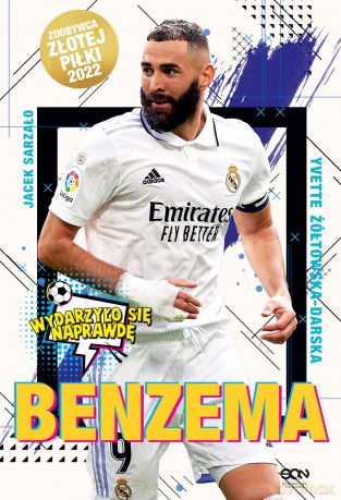 Benzema. Napastnik idealny - Yvette Żółtowska-Darska [KSIĄŻKA]