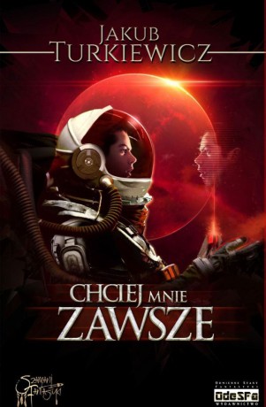 Chciej mnie zawsze - Jakub Turkiewicz [KSIĄŻKA]