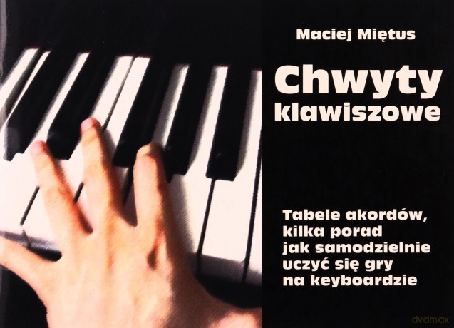 Chwyty klawiszowe - Maciej Miętus [KSIĄŻKA]