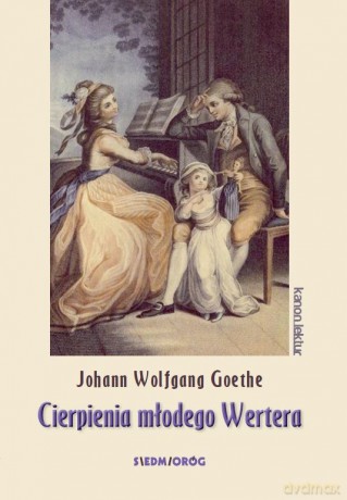Cierpienia młodego Wertera - Johann Wolfgang Goethe [KSIĄŻKA]