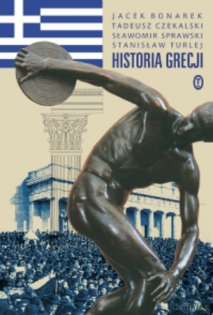 Historia Grecji - Jacek Bonarek [KSIĄŻKA]