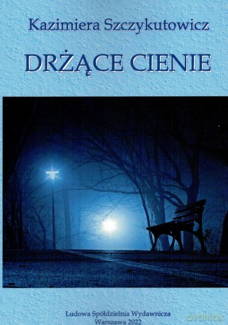 Drżące cienie - Kazimiera Szczykutowicz [KSIĄŻKA]