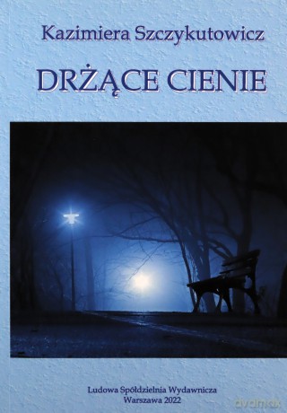 Drżące cienie - Kazimiera Szczykutowicz [KSIĄŻKA]