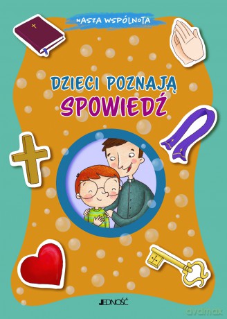 Dzieci poznają spowiedź. Nasza wspólnota - Barbara Baffetti [KSIĄŻKA]