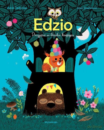 Edzio. Przyjęcie w blasku księżyca. Edzio i przyjaciele - Astrid Desbordes [KSIĄŻKA]