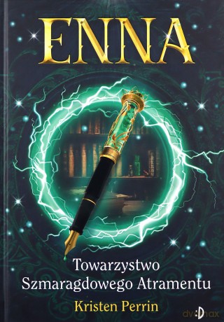 Enna i Towarzystwo Szmaragdowego Atramentu. Enna (Tom 1) - Kristin Perrin [KSIĄŻKA]