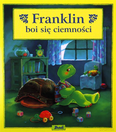 Franklin boi się ciemności - Paulette Bourgeois [KSIĄŻKA]