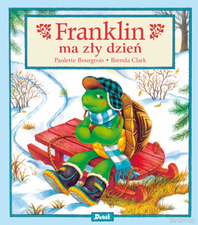 Franklin ma zły dzień - Paulette Bourgeois [KSIĄŻKA]