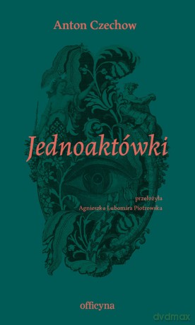 Jednoaktówki - Anton Czechow [KSIĄŻKA]