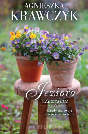 Jezioro szczęścia - Agnieszka Krawczyk [KSIĄŻKA]