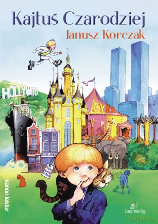 Kajtuś Czarodziej - Janusz Korczak [KSIĄŻKA]