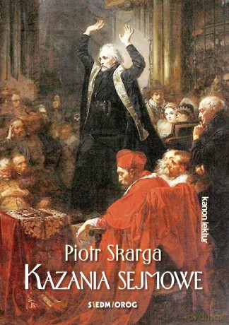 Kazania sejmowe - Piotr Skarga [KSIĄŻKA]