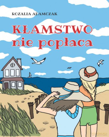 Kłamstwo nie popłaca - Rozalia Adamczak [KSIĄŻKA]