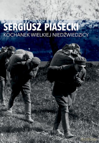 Kochanek Wielkiej Niedźwiedzicy - Sergiusz Piasecki [KSIĄŻKA]