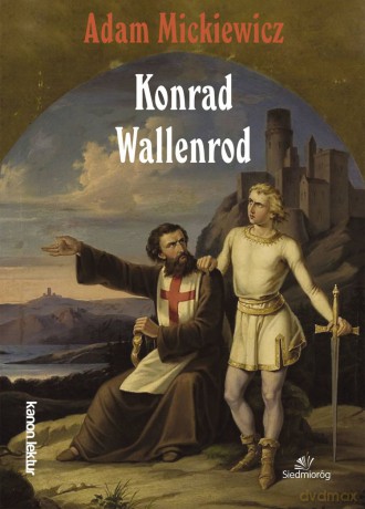 Konrad Wallenrod - Adam Mickiewicz [KSIĄŻKA]