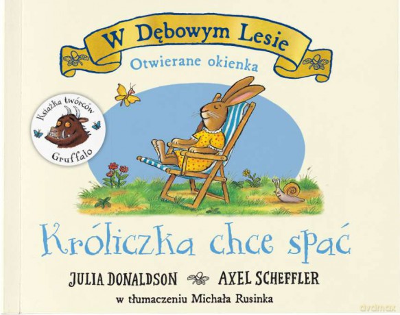 Króliczka chce spać - Julia Donaldson, Axel Scheffler [KSIĄŻKA]