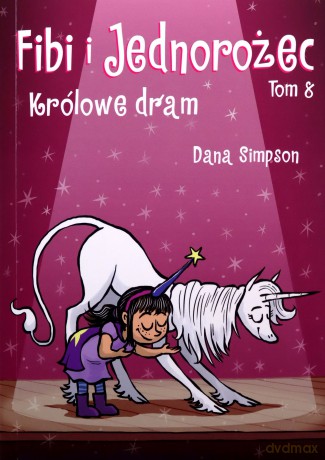 Królowa dram. Fibi i jednorożec (Tom 8) - Dana Simpson [KOMIKS]