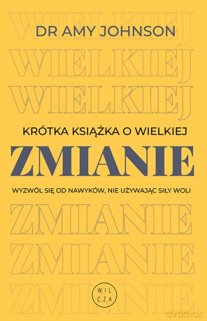 Krótka książka o wielkiej zmianie - Amy Johnson [KSIĄŻKA]