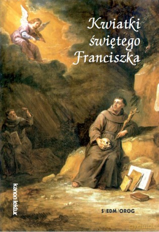 Kwiatki świętego Franciszka - Ugolino z Montegiorgio [KSIĄŻKA]