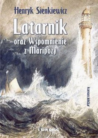 Latarnik oraz Wspomnienie z Maripozy - Henryk Sienkiewicz [KSIĄŻKA]