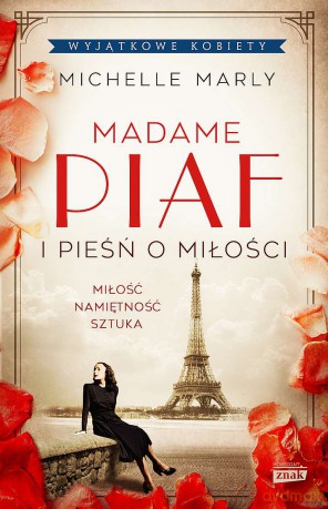 Madame Piaf i pieśń o miłości (pocket) - Michelle Marly [KSIĄŻKA]